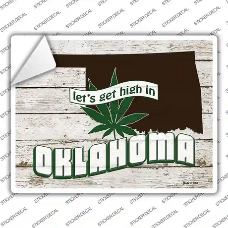 Get High In Oklahoma Novelty Rectangle Sticker Decal