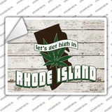 Get High In Rhode Island Novelty Rectangle Sticker Decal