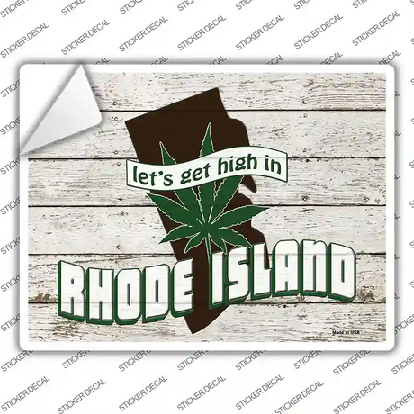 Get High In Rhode Island Novelty Rectangle Sticker Decal