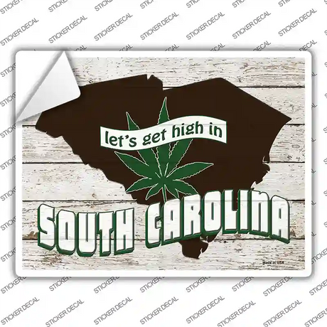 Get High In South Carolina Novelty Rectangle Sticker Decal