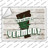 Get High In Vermont Novelty Rectangle Sticker Decal