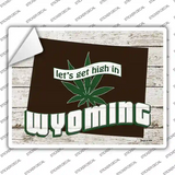 Get High In Wyoming Novelty Rectangle Sticker Decal
