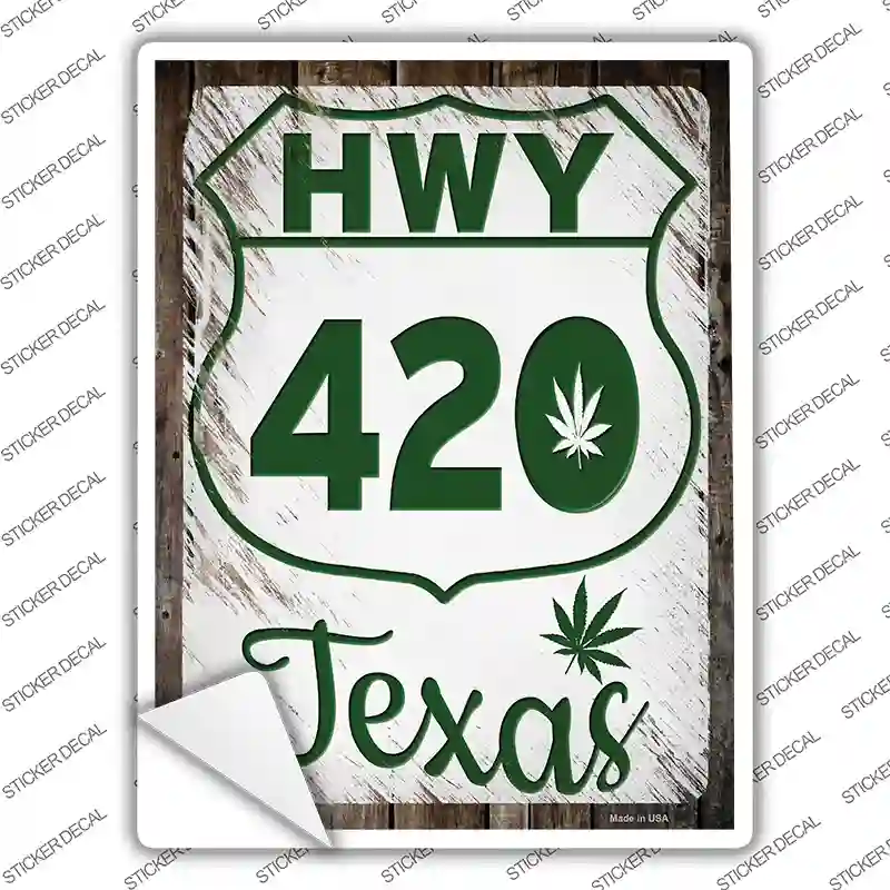 HWY 420 Texas Novelty Rectangle Sticker Decal