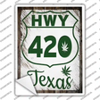 HWY 420 Texas Novelty Rectangle Sticker Decal