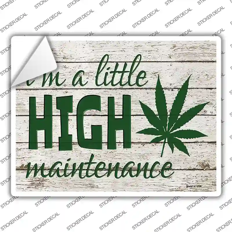 High Maintenance Novelty Rectangle Sticker Decal