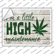 High Maintenance Novelty Rectangle Sticker Decal