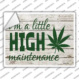 High Maintenance Novelty Rectangle Sticker Decal