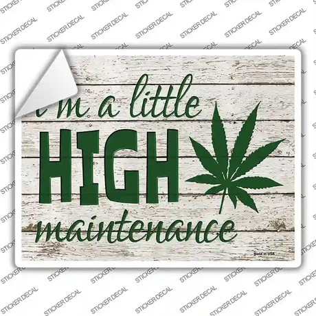 High Maintenance Novelty Rectangle Sticker Decal