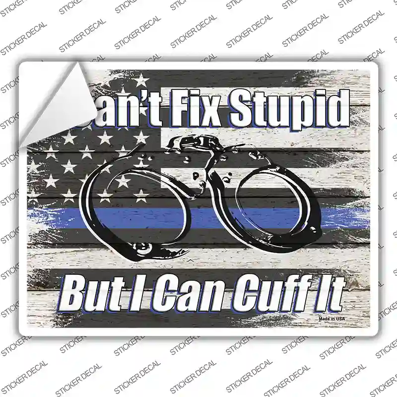 I Cant Fix Stupid Novelty Rectangle Sticker Decal