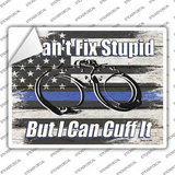 I Cant Fix Stupid Novelty Rectangle Sticker Decal