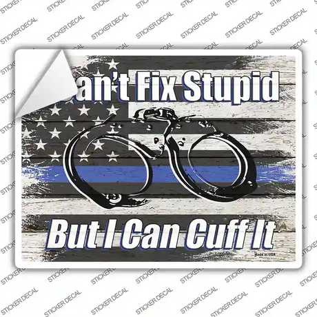 I Cant Fix Stupid Novelty Rectangle Sticker Decal