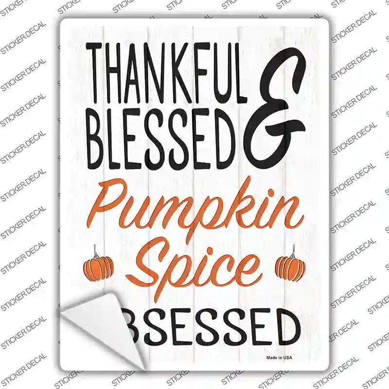 Thankful Blessed Pumpkin Obsessed Novelty Rectangle Sticker Decal