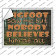 Bigfoot Saw Me Novelty Rectangle Sticker Decal