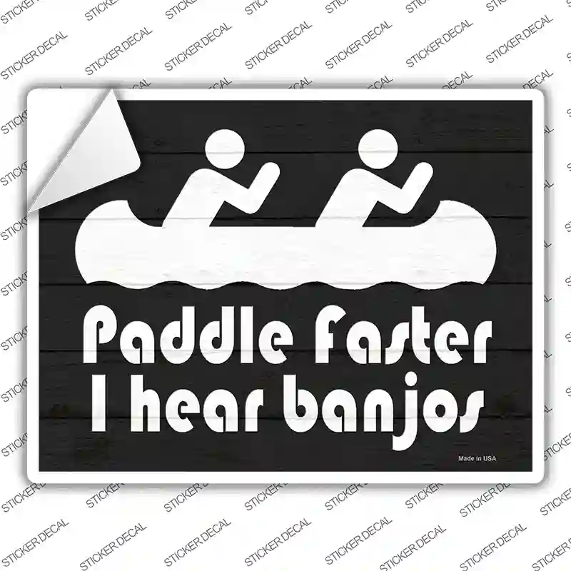 Paddle Faster I Hear Banjos Novelty Rectangle Sticker Decal
