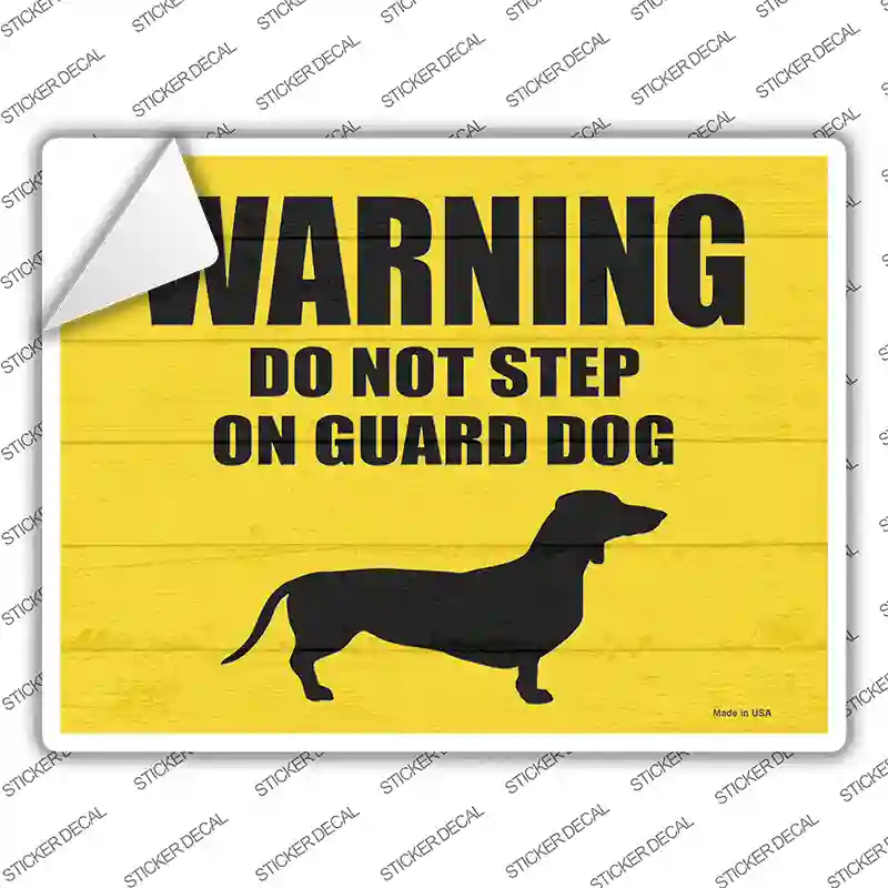 Dont Step On Guard Dog Weenie Novelty Rectangle Sticker Decal