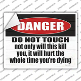 It Will Hurt While Dying Novelty Rectangle Sticker Decal