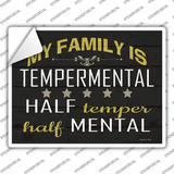 Family Is Temperamental Novelty Rectangle Sticker Decal