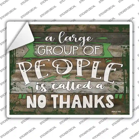 People No Thanks Novelty Rectangular Sticker Decal