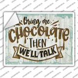 Bring Me Chocolate Novelty Rectangular Sticker Decal
