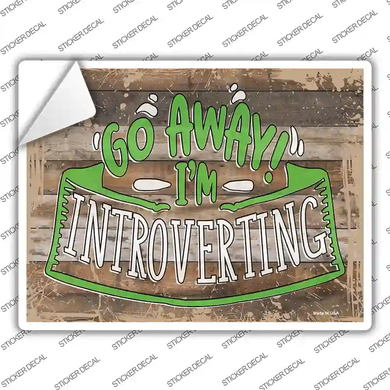 Go Away Im Introverting Novelty Rectangular Sticker Decal