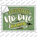 No One Cares Novelty Rectangular Sticker Decal