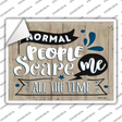 Normal People Scare Me Novelty Rectangular Sticker Decal