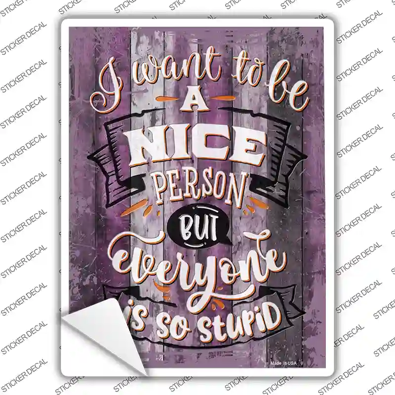 Nice Person But Novelty Rectangular Sticker Decal