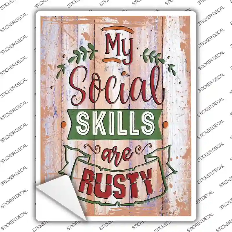 Social Skills Are Rusty Novelty Rectangular Sticker Decal