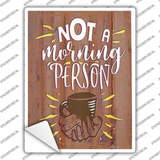 Not A Morning Person Novelty Rectangular Sticker Decal