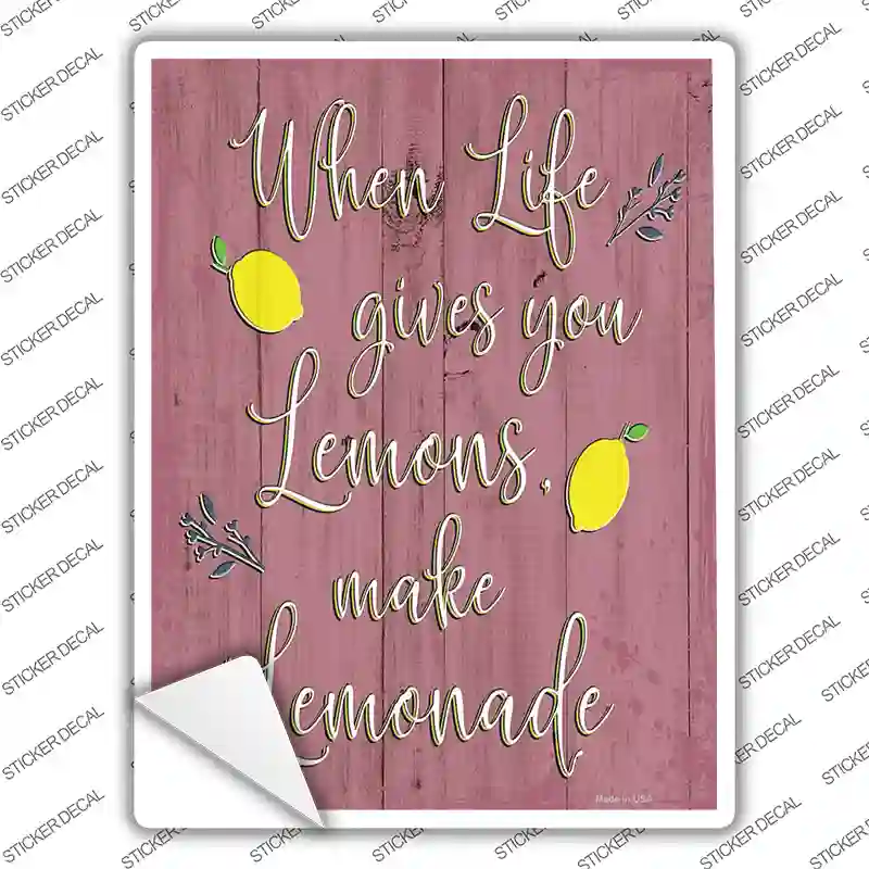 When Life Gives You Lemons Novelty Rectangular Sticker Decal