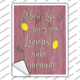 When Life Gives You Lemons Novelty Rectangular Sticker Decal