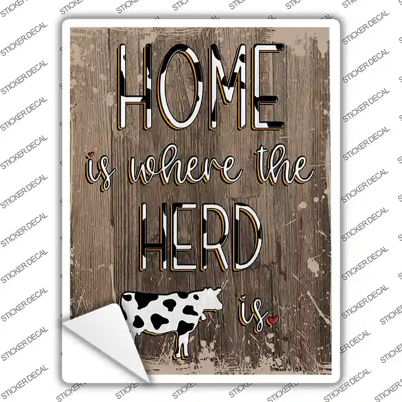 Home Is Where The Herd Is Novelty Rectangular Sticker Decal