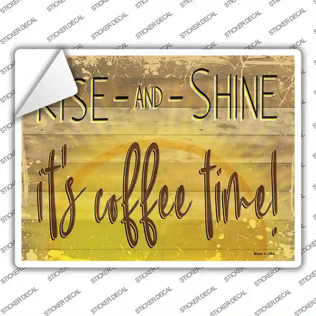 Rise And Shine Novelty Rectangular Sticker Decal