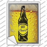 Got Beer Novelty Rectangle Sticker Decal