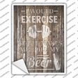 Exercise Makes Me Spill Beer Novelty Rectangle Sticker Decal