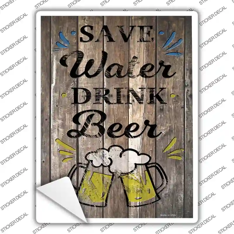 Save Water Drink Beer Novelty Rectangle Sticker Decal
