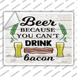 You Cant Drink Bacon Novelty Rectangle Sticker Decal