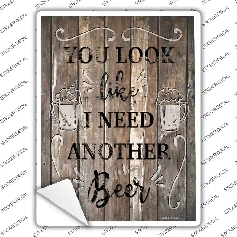 I Need Another Beer Novelty Rectangle Sticker Decal