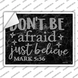 Just Believe Bible Verse Novelty Rectangle Sticker Decal