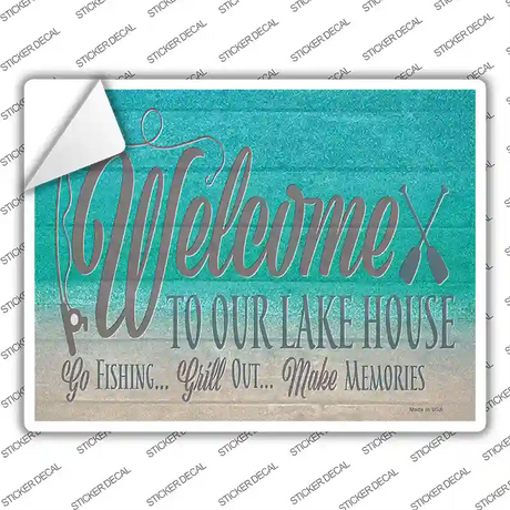 Welcome To Our Lake House Novelty Rectangle Sticker Decal