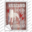 Rescued Dogs Are Prettiest Novelty Rectangle Sticker Decal