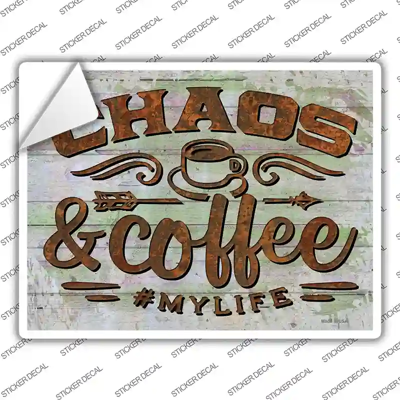 Chaos And Coffee Novelty Rectangle Sticker Decal