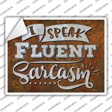 Speak Fluent Sarcasm Novelty Rectangle Sticker Decal