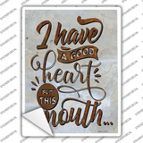 Good Heart But This Mouth Novelty Rectangle Sticker Decal