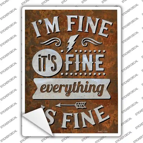 Everything Is Fine Novelty Rectangle Sticker Decal