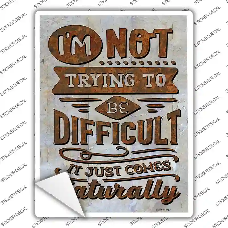 Just Comes Naturally Novelty Rectangle Sticker Decal
