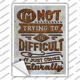 Just Comes Naturally Novelty Rectangle Sticker Decal