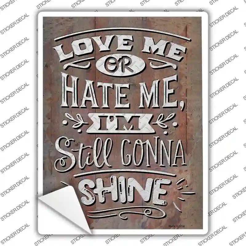Still Gonna Shine Novelty Rectangle Sticker Decal