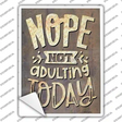 Not Adulting Today Novelty Rectangle Sticker Decal