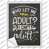 I Cant Adult Novelty Rectangle Sticker Decal